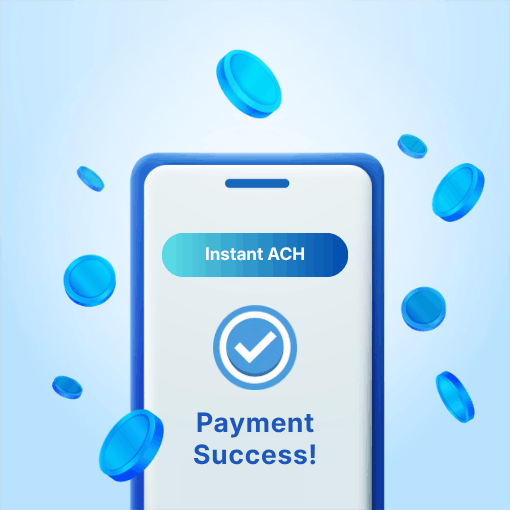 A Smartphone Screen Displaying Instant ACH Payment Success with a Blue Checkmark Icon, Surrounded by Floating Blue Coins on a Light Blue Background