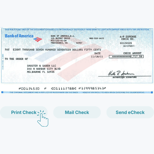 Bank Of America Checks Image of a Bank of America Check for $8,717.50 Made Out to Shuster & Saben LLC, Dated 11/18/11, with Options to Print, Mail, or Send an eCheck