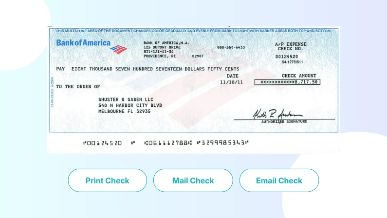How to Modernize Your Business Payments: A Guide to Printing Bank Of America Checks Online Image of a Bank of America Check Dated 11/18/11 for $8,717.50 Payable to Shuster & Saben LLC in Melbourne, FL